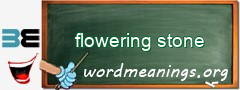 WordMeaning blackboard for flowering stone